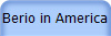 Berio in America