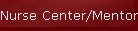 Nurse Center/Mentoring/Tutoring