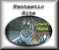 Gracie's World Fantastic Site!