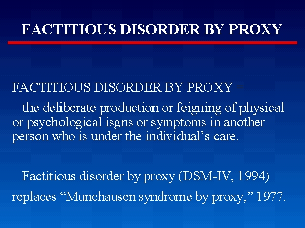 FACTITIOUS DISORDER BY PROXY