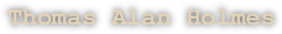 Thomas Alan Holmes