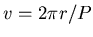 $v=2\pi r/P$