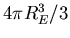 $4\pi
R_E^3/3$