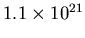 $1.1\times 10^{21}$