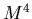 $M^4$