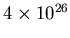 $4\times 10^{26}$