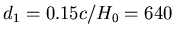 $d_1=0.15c/H_0
= 640$