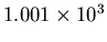 $1.001\times 10{^3}$