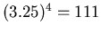 $(3.25)^4=111$