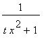 1/(t*x^2+1)