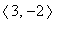 <3,-2>