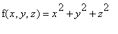 f(x,y,z) = x^2+y^2+z^2