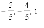 -3/5, -4/5, 1