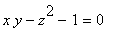 x*y-z^2-1 = 0
