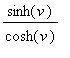 sinh(v)/cosh(v)