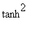 tanh^2