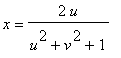x = 2*u/(u^2+v^2+1)