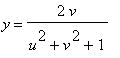 y = 2*v/(u^2+v^2+1)