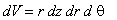 dV = r*dz*dr*d*theta