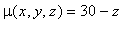 mu(x,y,z) = 30-z