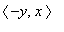 `<,>`(-y,x)
