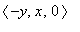 `<,>`(-y,x,0)