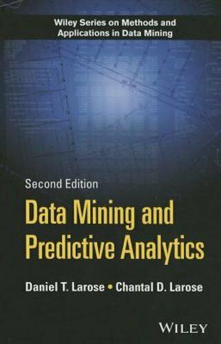 Larose and Larose's Data Mining and Predictive Analytics book, 2nd edition