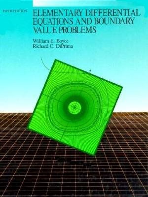 Diprima and Boyce's Elementary Differential Equations and Boundary Value Problems book, 5th edition