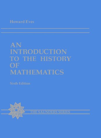 Eves' An Introduction to the History of Mathematics, 6th Edition (1990)