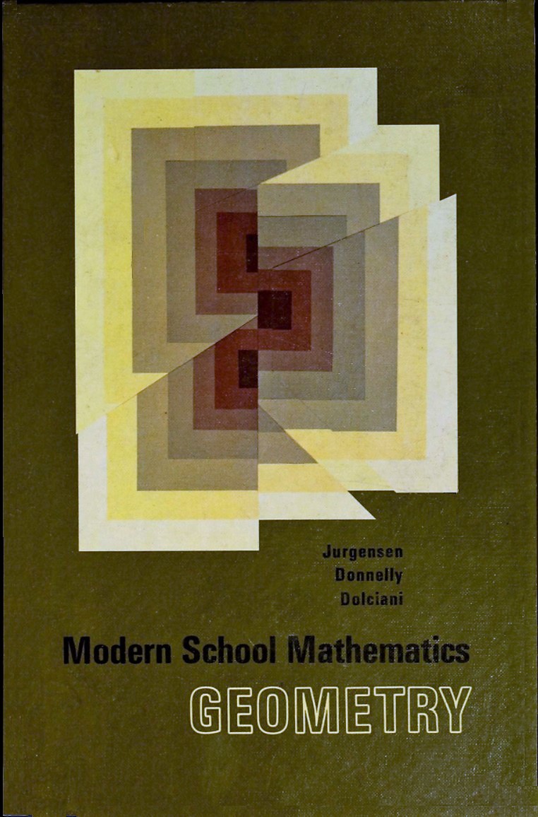 Jurgensen, Donnelly, and Dolciani's Modern School Mathematics: Geometry book