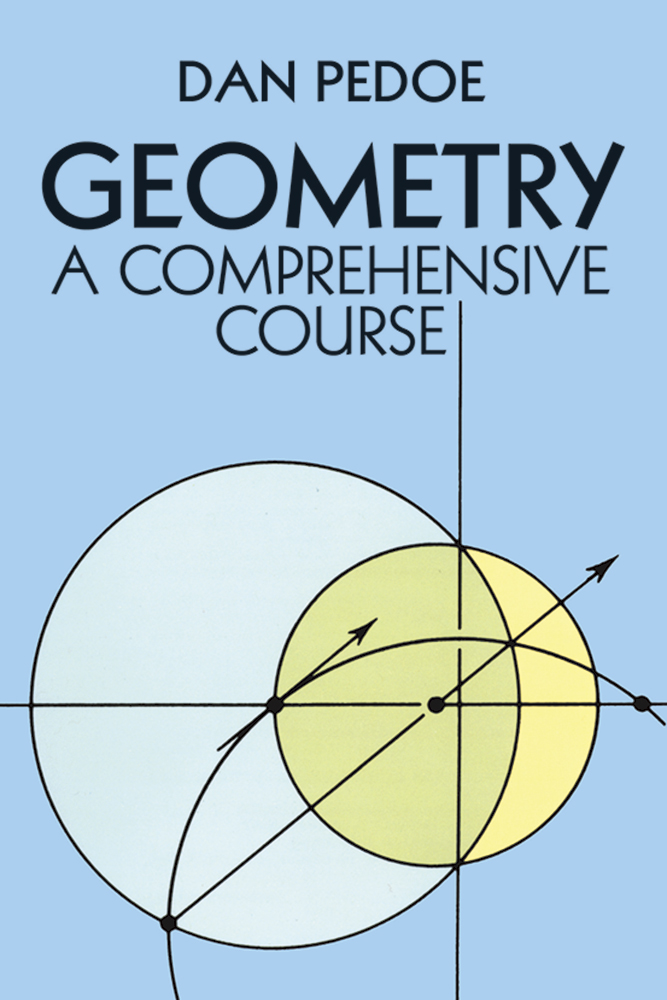 Pedoe's Geometry: A Comprehensive Course book